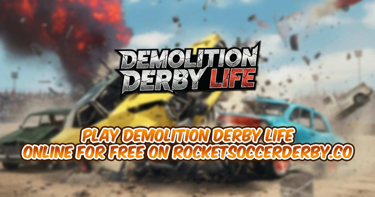 Play Demolition Derby Life online for free