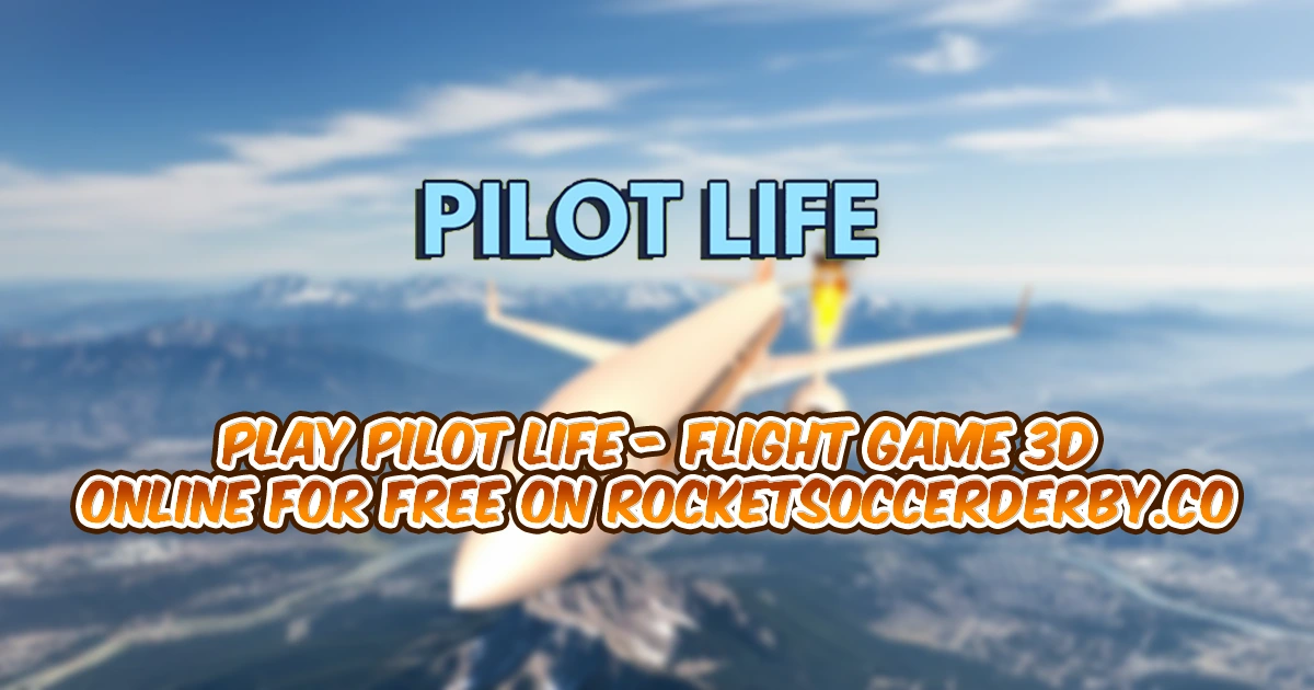 Play Pilot life - flight game 3d online for free